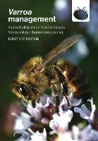 Varroa management: a practical guide on how to manage Varroa mites in honey bee colonies - Kirsty Stainton - cover