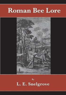 Roman Bee Lore - L E Snelgrove - cover