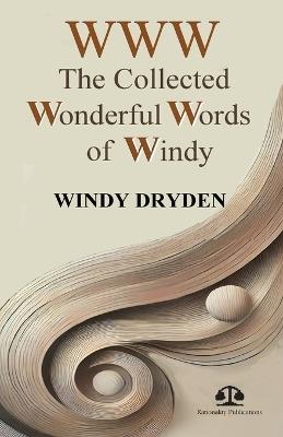 WWW: The Collected Wonderful Words of Windy - Windy Dryden - cover