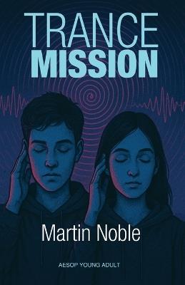 Trance Mission - Martin Noble - cover