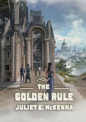 The Golden Rule - Juliet E McKenna - cover