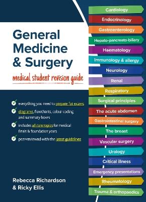 General Medicine and Surgery: Medical student revision guide - Rebecca Richardson,Ricky Ellis - cover