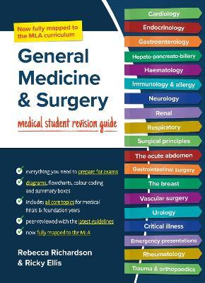 General Medicine and Surgery, MLA edition: Medical student revision guide - Rebecca Richardson,Ricky Ellis - cover