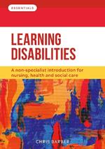 Learning Disabilities: A non-specialist introduction for nursing, health and social care