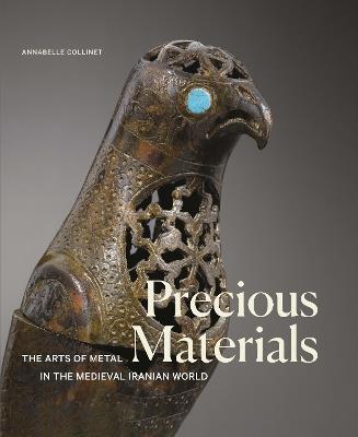 Precious Materials: The Art of Metalwork in the Medieval Iranian World - cover