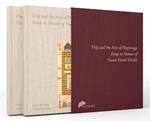 The Hajj and the Arts of Pilgrimage: Essays in Honour of Nasser David Khalili