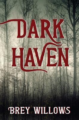 Dark Haven - Brey Willows - cover