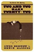 Two and Two Make Twenty-Two: A Golden Age Mystery