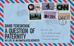 A Question of Paternity: My Life as an Unaffiliated Reporter