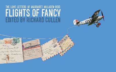 Flights of Fancy: The Love Letters of Margaret McLaren-Reid - cover