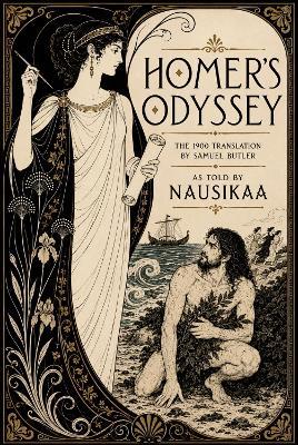 Homer's Odyssey: as told by Nausikaa: The 1900 Translation by Samuel Butler - cover