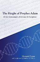 The Height of Prophet Adam: At the Crossroads of Science and Scripture - Muntasir Zaman - cover