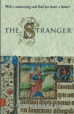 The Stranger: Will a wandering soul find his heart a home? - Joy Margetts - cover