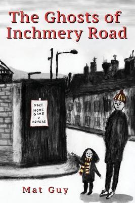The Ghosts of Inchmery Road - Mat Guy - cover