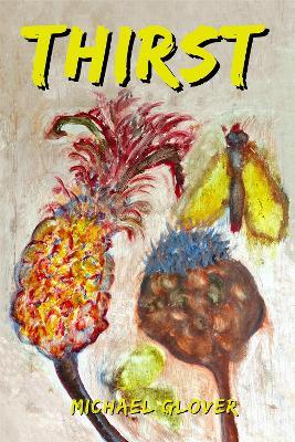 Thirst: - a collection of poetry - Michael Glover - cover