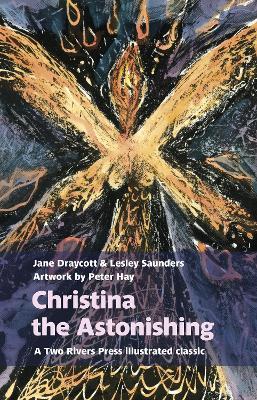 Christina the Astonishing - Jane Draycott,Lesley Saunders - cover