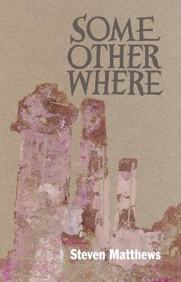Some Other Where - Steven Matthews - cover