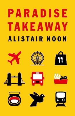 Paradise Takeaway - Alistair Noon - cover