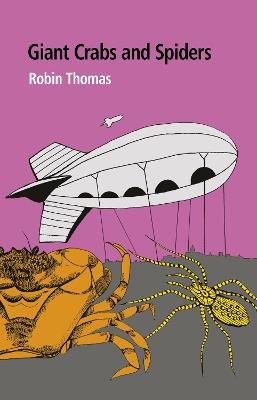 Giant Crabs and Spiders - Robin Thomas - cover