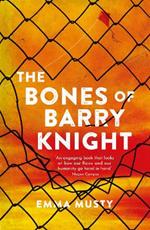 The Bones of Barry Knight: longlisted for the Dublin Literary Award