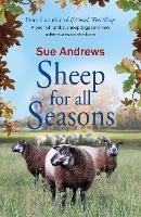 Sheep For All Seasons: A tale of lambs, sheepdogs and new adventures on the farm