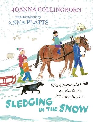 Sledging in the Snow: the second award-winning adventure at Hillside Farm - Joanna Collingborn - cover