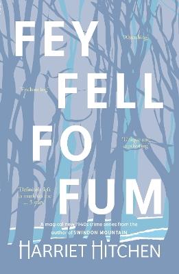 Fey Fell Fo Fum (Signed Edition) - Harriet Hitchen - cover