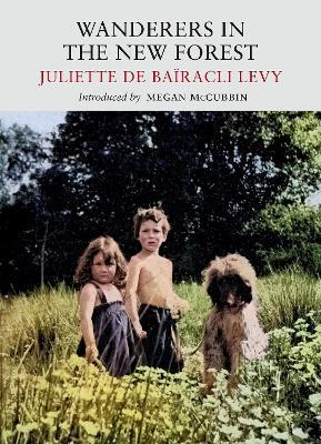 Wanderers in the New Forest - Juliette de Bairacli Levy - cover