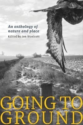 Going to Ground: An anthology of nature and place - cover