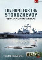The Hunt for the Storozhevoy: The 1975 Soviet Navy Mutiny in the Baltic - Michael Fredholm Von Essen - cover