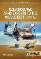 Czechoslovak Arms Exports to the Middle East Volume 3: Egypt 1948-1989
