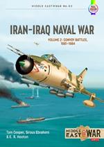 Iran Iraq Naval War Volume 2: Convoy Battles, 1981-1984