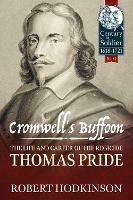 Cromwell's Buffoon: The Life and Career of the Regicide, Thomas Pride - Robert Hodkinson - cover
