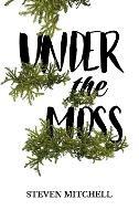 Under the Moss - Steven Mitchell - cover