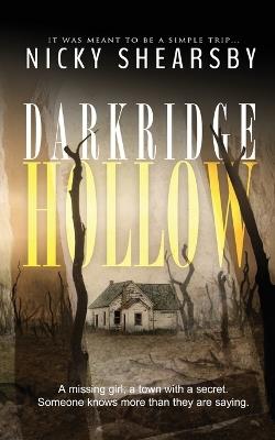 Darkridge Hollow: A dark and fast-paced thriller set deep in Midwest America - Nicky Shearsby - cover