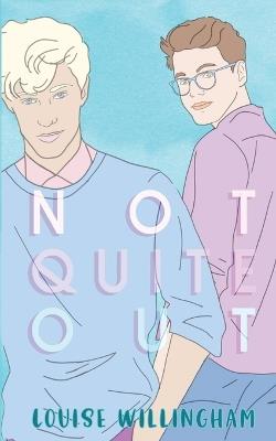 Not Quite Out - Louise Willingham - cover