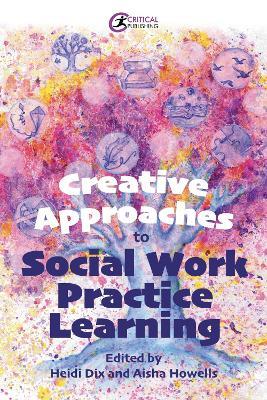 Creative Approaches to Social Work Practice Learning - cover