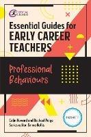 Essential Guides for Early Career Teachers: Professional Behaviours - Colin Howard,Rachael Paige - cover
