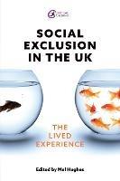 Social Exclusion in the UK: The lived experience - cover