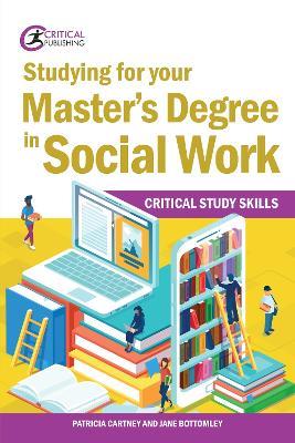 Studying for your Master’s Degree in Social Work - Patricia Cartney,Jane Bottomley - cover