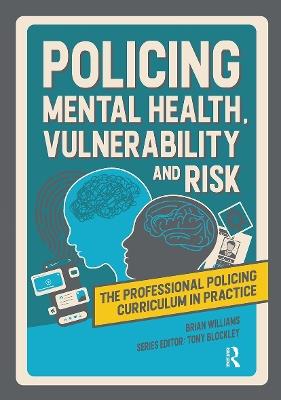 Policing Mental Health, Vulnerability and Risk - Brian Williams - cover