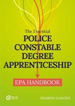 The Essential Police Constable Degree Apprenticeship EPA Handbook