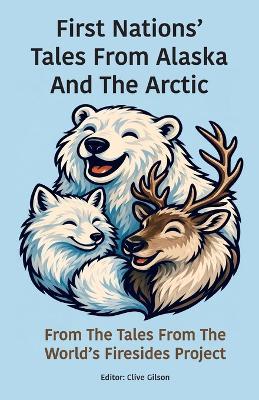 First Nations' Tales From Alaska And The Arctic - cover