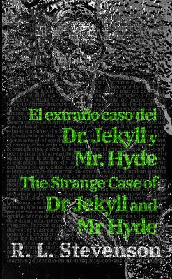 El extraño caso del Dr. Jekyll y Mr. Hyde - The Strange Case of Dr Jekyll and Mr Hyde: Texto paralelo bilingüe - Bilingual edition: Inglés - Español / English - Spanish - Robert Louis Stevenson - cover