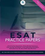 ESAT Practice Papers: 2 Full Original Mock Papers, 270 Questions in the style of the ESAT, Detailed Worked Solutions for Every Question, Engineering and Science Admissions Test, UniAdmissions