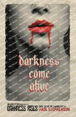 Darkness Come Alive: Book one of the vampire epic, Darkness Rises - Paul Stephenson - cover
