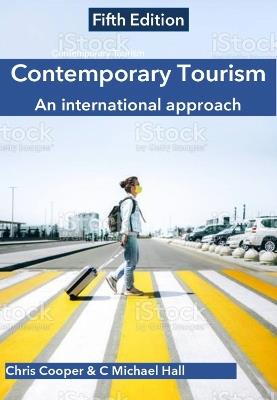 Contemporary Tourism: An international approach - Chris Cooper,C Michael Hall - cover