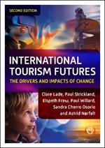International Tourism Futures: The Drivers and Impacts of Change