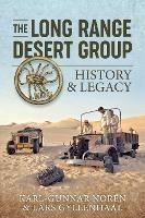 The Long Range Desert Group: History & Legacy - Karl-Gunnar Noren,Lars Gyllenhaal - cover