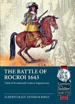The Battle of Rocroi 1643: Clash of Seventeenth Century Superpowers